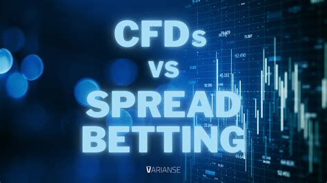 difference between a cfd account and a spread betting account,spread betting vs cfd